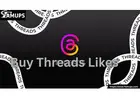 Boost Engagement and Visibility with Buy Threads Likes