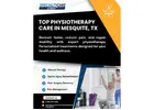 Top Physiotherapy Care in Mesquite, Tx