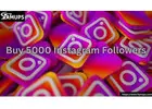 Boost Online Credibility Instantly with Buy 5000 Instagram Followers