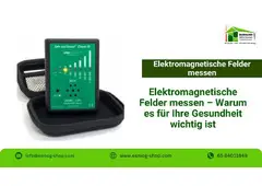 Elektromagnetische Felder messen – Warum es für Ihre Gesundheit wichtig ist