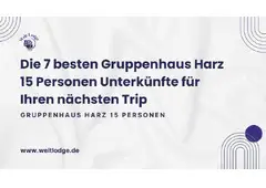Die 7 besten Gruppenhaus Harz 15 Personen Unterkünfte für Ihren nächsten Trip