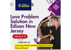 Love Problem Solution in Edison New Jersey