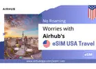 Best eSIM for USA Travel – Explore Freely with Airhub