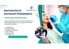 Best Dentist in Northeast Philadelphia Offering Expert Dental Care for All Ages