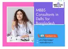 Reliable MBBS Consultants in Delhi for Bangladesh – Admissions Made Simple