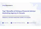 Top 7 Benefits of Hiring a Financial Advisor Marketing Agency in Canada