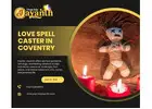 Love Spell Caster in Coventry – Powerful & Trusted Love Solutions by Psychic Jayanth