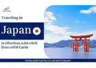 Reliable eSIM Japan – Fast, Affordable Connectivity from eSIM Cards