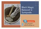 Black Magic Removal in Sunnyvale