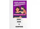Unplanned Pregnancy: Early Signs and Symptoms