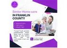 Compassionate Senior Home Care in Franklin County