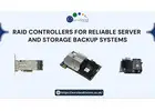 RAID Controllers for Reliable Server & Storage Backup Systems