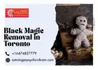 Black Magic Removal in Toronto – Powerful Cleansing to Remove Dark Energy