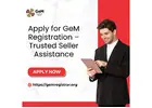 Apply for GeM Registration – Trusted Seller Assistance