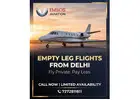 Book Luxury Travel with Empty Legs Flights from Delhi