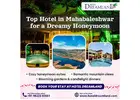 Top Hotel in Mahabaleshwar in Winter for Couples & Honeymooners
