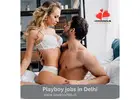 Trusted Playboy Job in Delhi | Safe & Confidential