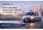 Fast & Reliable Ambulance Service In Lucknow 24x7