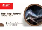 Black Magic Removal in Edmonton for Complete Spiritual Safety