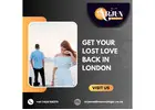 Get Your Lost Love Back in London – Expert Love Solutions by Arjun Nandha