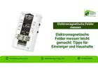 Elektromagnetische Felder messen leicht gemacht: Tipps für Einsteiger und Haushalte