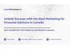 Unlock Success with the Best Marketing for Financial Advisors in Canada