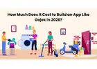 How Much Does It Cost to Build an App Like Gojek in 2026?