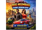 Big Mumbai Game Download – Play Now on Your Device