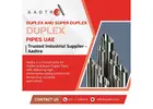 Duplex and Super Duplex Pipes UAE | Trusted Industrial Supplier – Aadtra