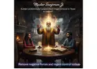 Black Magic Removal in Texas – Powerful Spiritual Remedies