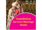 Consultation for Love Marriage Issues