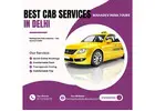 Best Cab Services in Delhi for Hassle-Free City & NCR Travel