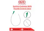 Suction Catheter with Thumb Control by GSTC for Clinical Use