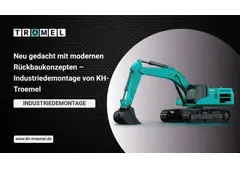 Neu gedacht mit modernen Rückbaukonzepten – Industriedemontage von KH-Troemel