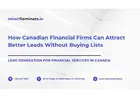 How Canadian Financial Firms Can Attract Better Leads Without Buying Lists