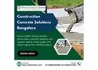 Construction Concrete Solutions Bangalore | High-Quality Ready Mix Concrete Bangalore