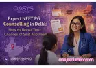 Expert NEET PG Counsellor in Delhi – MD/MS Admission Guidance
