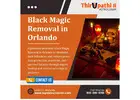 Trusted Expert for Black Magic Removal in Orlando