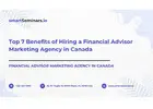Top 7 Benefits of Hiring a Financial Advisor Marketing Agency in Canada