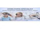 Amblyopia Specialist in ​Delhi