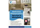 Bathroom waterproofing services in Whitefield