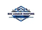 Big League Roofing LLC