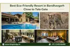 Best Eco-Friendly Resort in Bandhavgarh – Close to Tala Gate