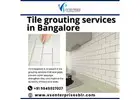 Tile grouting services in Bangalore