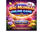Big Mumbai Online Game – A Trusted Place to Play & Enjoy