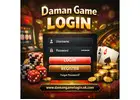 Daman Game Login & Register – Quick & Secure Account Access