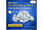Sell Your GIA Certified Diamonds Online at Best Prices in London