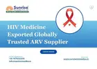 HIV Medicine Exported Globally Trusted ARV Supplier