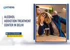 Alcohol Addiction Treatment Center in Delhi for Safe Recovery