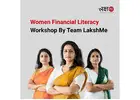 Women Financial Literacy Workshop By Team LakshMe -
